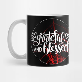 Grateful And Blessed Mug